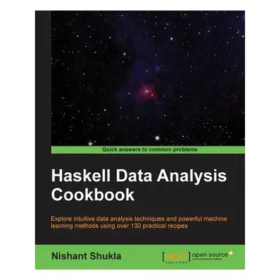 "Haskell Data Analysis Cookbook" - "" ("Shukla Nishant")