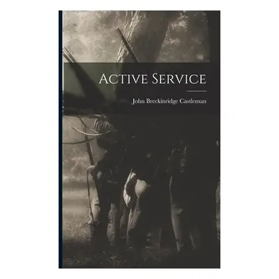 "Active Service" - "" ("Castleman John Breckinridge")