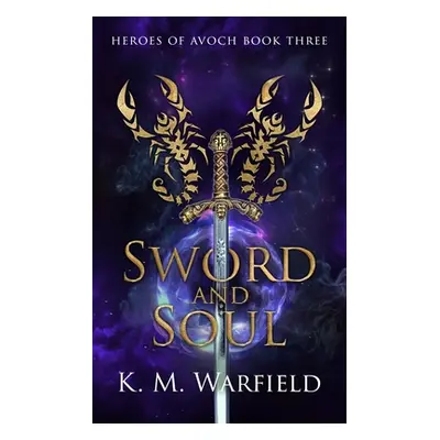 "Sword and Soul" - "" ("Warfield K. M.")