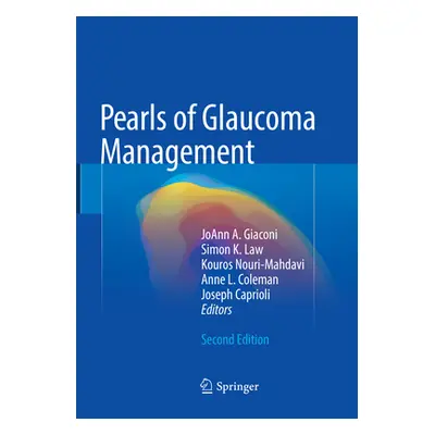 "Pearls of Glaucoma Management" - "" ("Giaconi Joann A.")