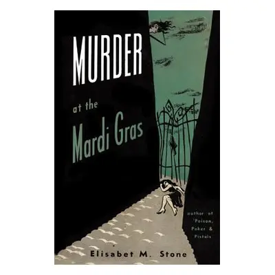 "Murder at the Mardi Gras" - "" ("Stone Elisabet M.")