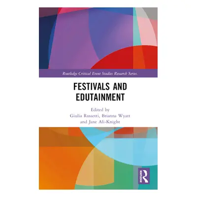 "Festivals and Edutainment" - "" ("Rossetti Giulia")