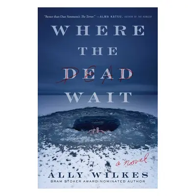 "Where the Dead Wait" - "" ("Wilkes Ally")