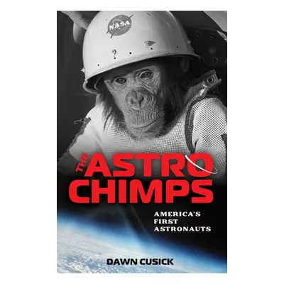 "The Astrochimps: America's First Astronauts" - "" ("Cusick Dawn")