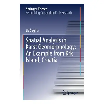 "Spatial Analysis in Karst Geomorphology: An Example from KRK Island, Croatia" - "" ("Segina Ela