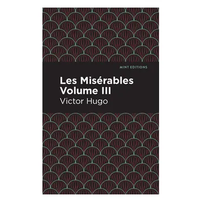 "Les Miserables Volume III" - "" ("Hugo Victor")