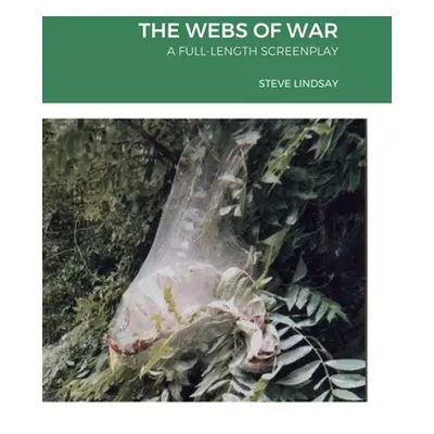 "The Webs of War" - "" ("Lindsay Steve")