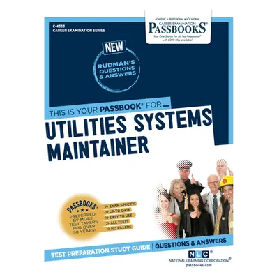 "Utilities Systems Maintainer (C-4363): Passbooks Study Guide Volume 4363" - "" ("National Learn