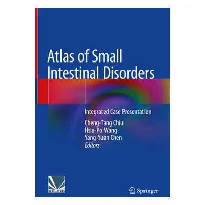 "Atlas of Small Intestinal Disorders: Integrated Case Presentation" - "" ("Chiu Cheng-Tang")