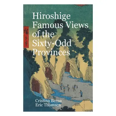 "Hiroshige Famous Views of the Sixty-Odd Provinces" - "" ("Berna Cristina")