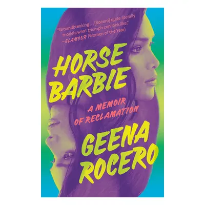 "Horse Barbie: A Memoir of Reclamation" - "" ("Rocero Geena")