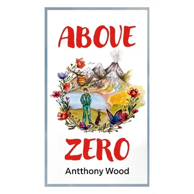 "Above Zero" - "" ("Wood Antthony")