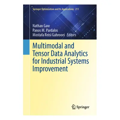 "Multimodal and Tensor Data Analytics for Industrial Systems Improvement" - "" ("Gaw Nathan")