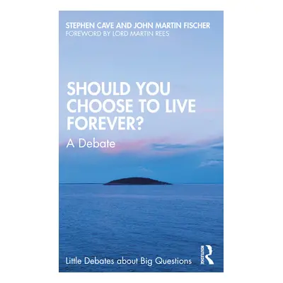 "Should You Choose to Live Forever?: A Debate" - "" ("Cave Stephen")