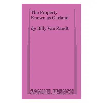 "The Property Known as Garland" - "" ("Zandt Billy Van")