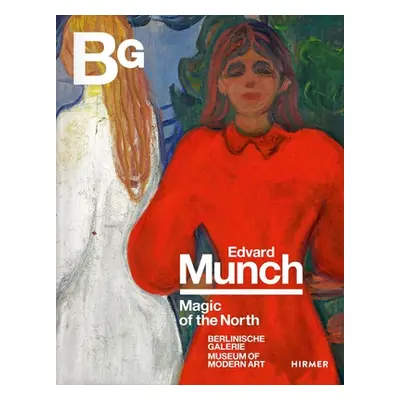 "Edvard Munch: Magic of the North" - "" ("Heckmann Stefanie")