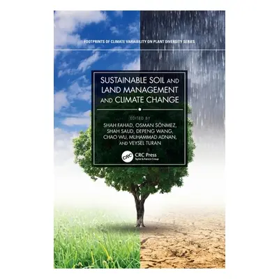 "Sustainable Soil and Land Management and Climate Change" - "" ("Fahad Shah")