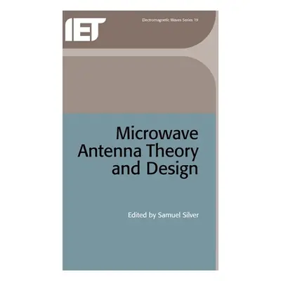 "Microwave Antenna Theory and Design" - "" ("Silver Samuel")