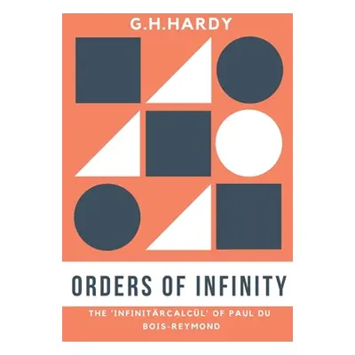 "Orders of Infinity" - "" ("Hardy G. H.")