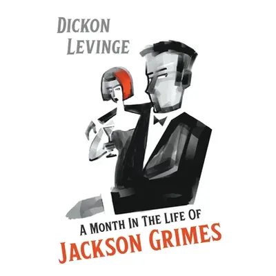 "A Month in the Life of Jackson Grimes" - "" ("Levinge Dickon")