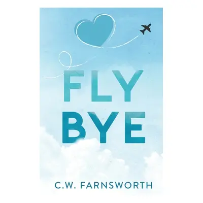 "Fly Bye" - "" ("Farnsworth C. W.")