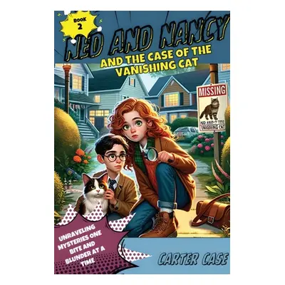 "Ned and Nancy and the Case of the Vanishing Cat" - "" ("Case Carter")