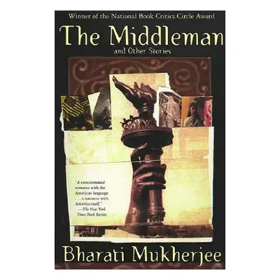 "The Middleman and Other Stories" - "" ("Mukherjee Bharati")