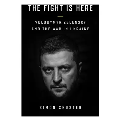 "Showman" - "The Inside Story of the Invasion That Shook the World and Made a Leader of Volodymy