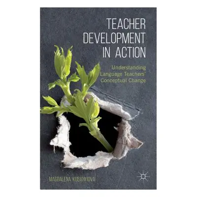 "Teacher Development in Action: Understanding Language Teachers' Conceptual Change" - "" ("Kuban