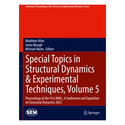 "Special Topics in Structural Dynamics & Experimental Techniques, Volume 5: Proceedings of the 4