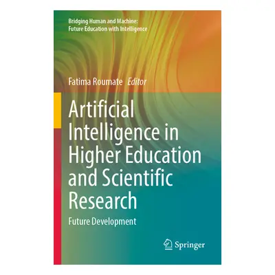 "Artificial Intelligence in Higher Education and Scientific Research: Future Development" - "" (