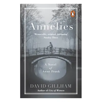 "Annelies" - "A Novel of Anne Frank" ("Gillham David")