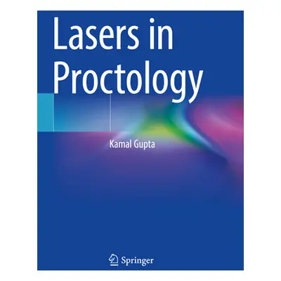 "Lasers in Proctology" - "" ("Gupta Kamal")