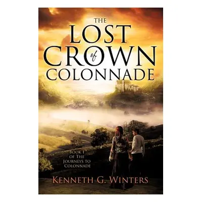 "The Lost Crown of Colonnade" - "" ("Winters Kenneth G.")