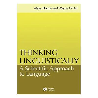 "Thinking Linguistically: A Scientific Approach to Language" - "" ("Honda Maya")