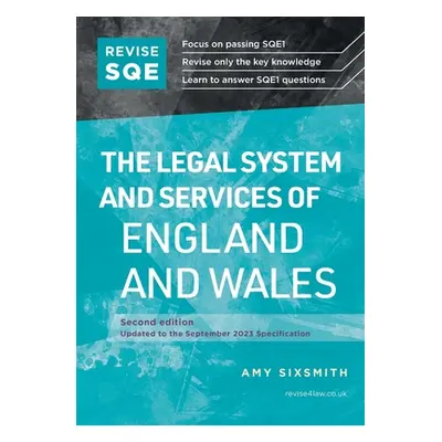 "Revise SQE The Legal System and Services of England and Wales 2nd ed" - "" ("Sixsmith Amy")