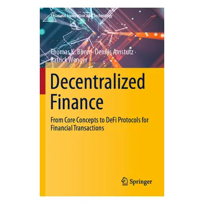 "Decentralized Finance: From Core Concepts to Defi Protocols for Financial Transactions" - "" ("