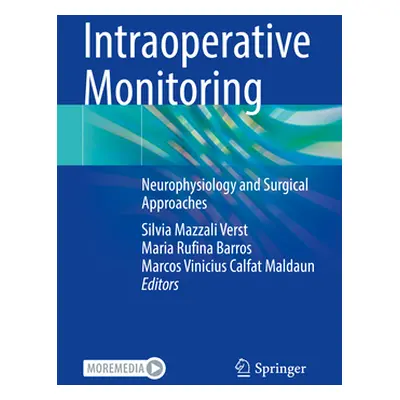 "Intraoperative Monitoring: Neurophysiology and Surgical Approaches" - "" ("Verst Silvia Mazzali