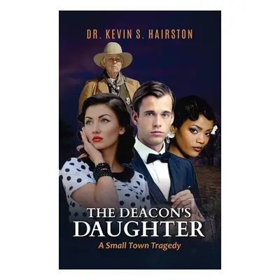 "The Deacon's Daughter" - "" ("Hairston Kevin S.")