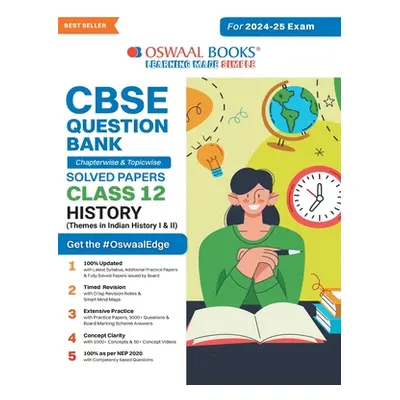 "Oswaal CBSE Question Bank Class 12 History, Chapterwise and Topicwise Solved Papers For Board E