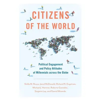 "Citizens of the World: Political Engagement and Policy Attitudes of Millennials Across the Glob