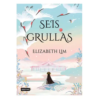 "Grullas 1.Seis Grullas" - "" ("Lim Elizabeth")