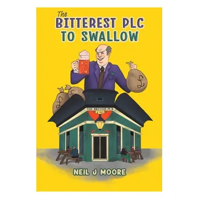 "The Bitterest PLC To Swallow" - "" ("Moore Neil J.")