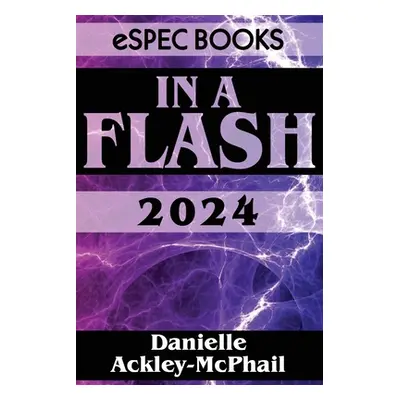 "In A Flash 2024" - "" ("Ackley-McPhail Danielle")