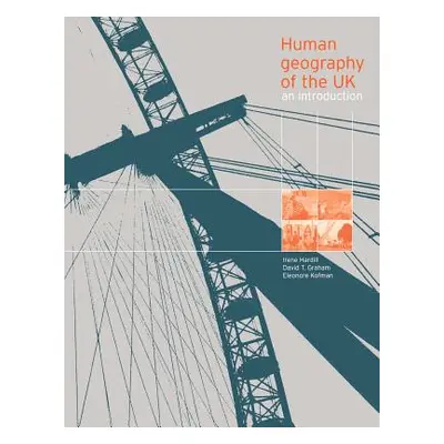 "Human Geography of the UK: An Introduction" - "" ("Hardill Irene")