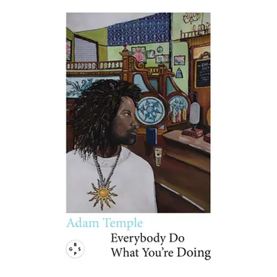 "Everybody Do What You're Doing" - "" ("Temple Adam")