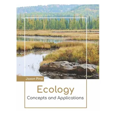 "Ecology: Concepts and Applications" - "" ("Pine Jaxon")