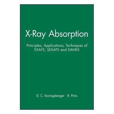 "X-Ray Absorption: Principles, Applications, Techniques of Exafs, Sexafs and Xanes" - "" ("Konin