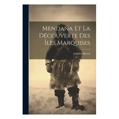 "Mendaa Et La Dcouverte Des les Marquises" - "" ("Marcel Gabriel")