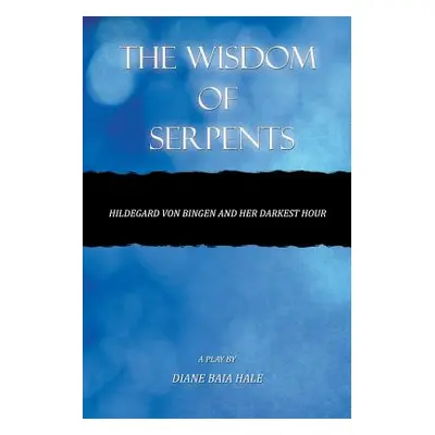 "The Wisdom of Serpents" - "" ("Hale Diane Baia")